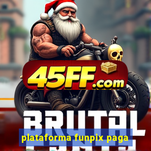 plataforma funpix paga